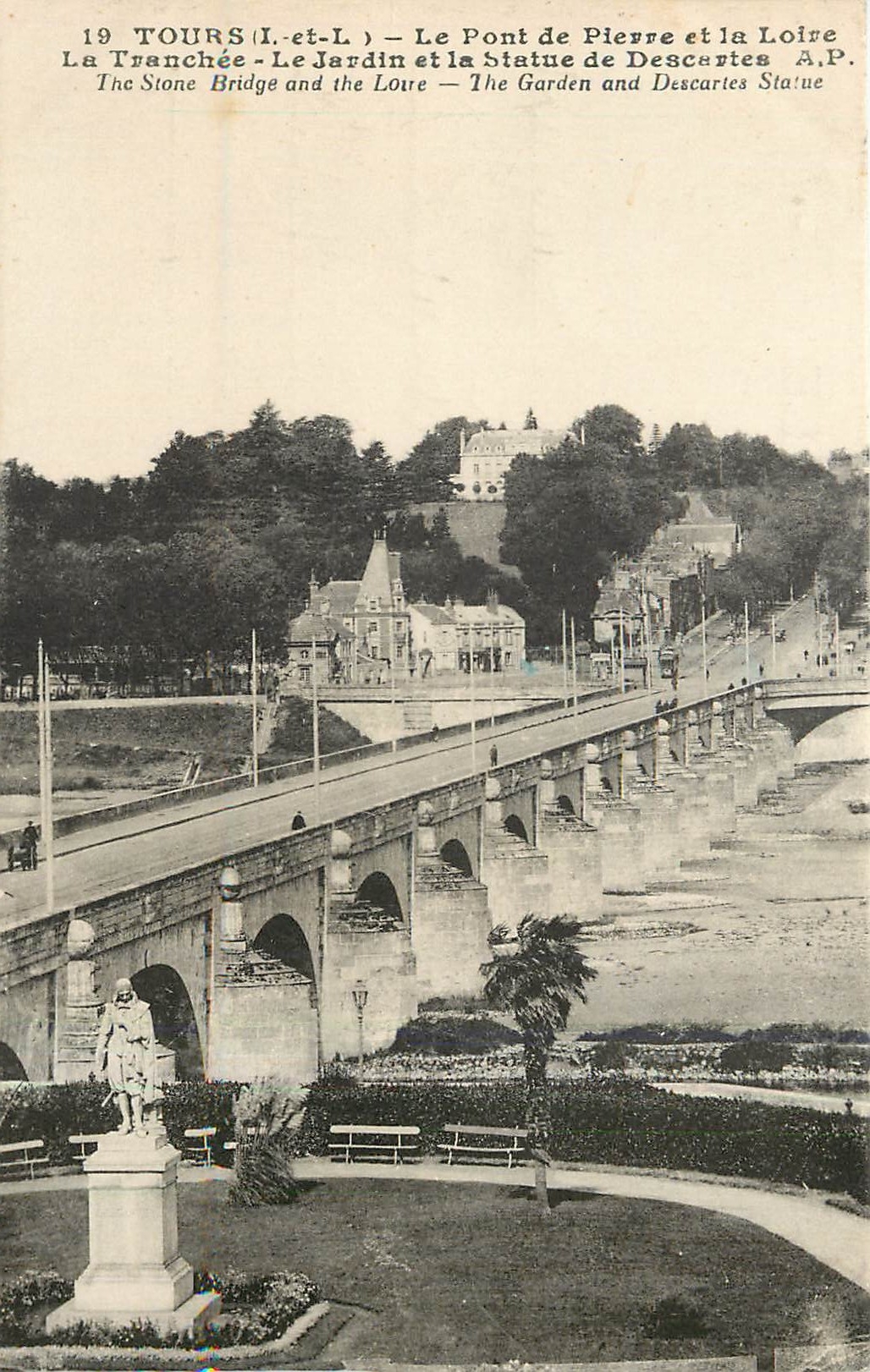 CPA Tours I et L Le Pont de Pierre et la Loire La Tranchee Le jardin et la statue de Descartes