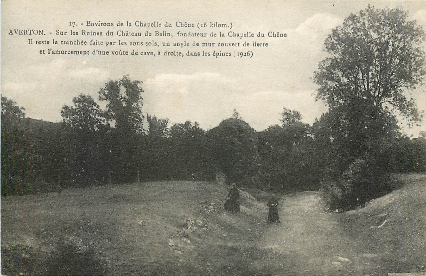 CPA Environs de la Chapelle du Chene Averton Sur les Ruines du Chateau de Belin 