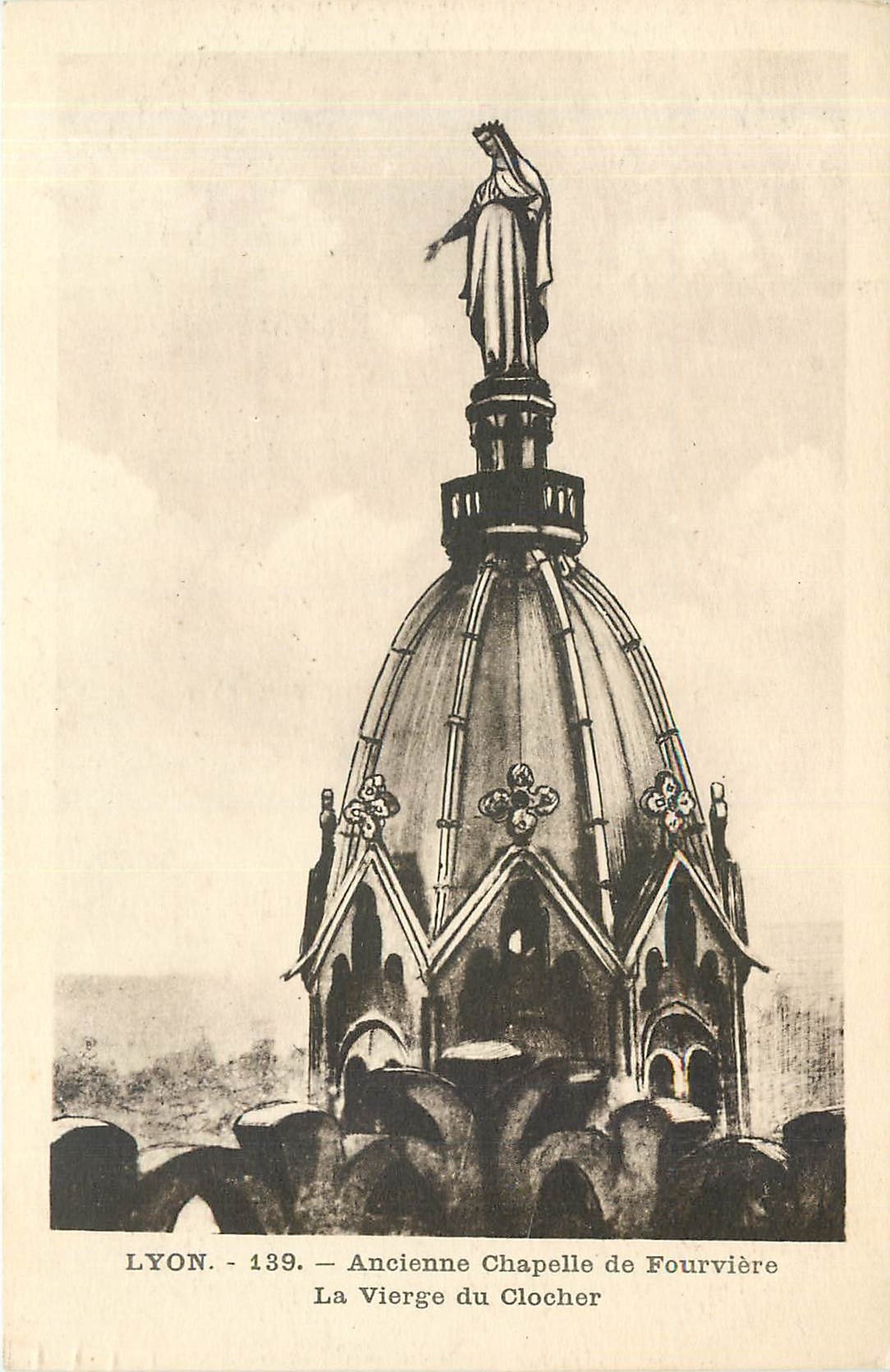 LYON - 139. - Ancienne Chapelle de Fourvière - La Vierge du Clocher