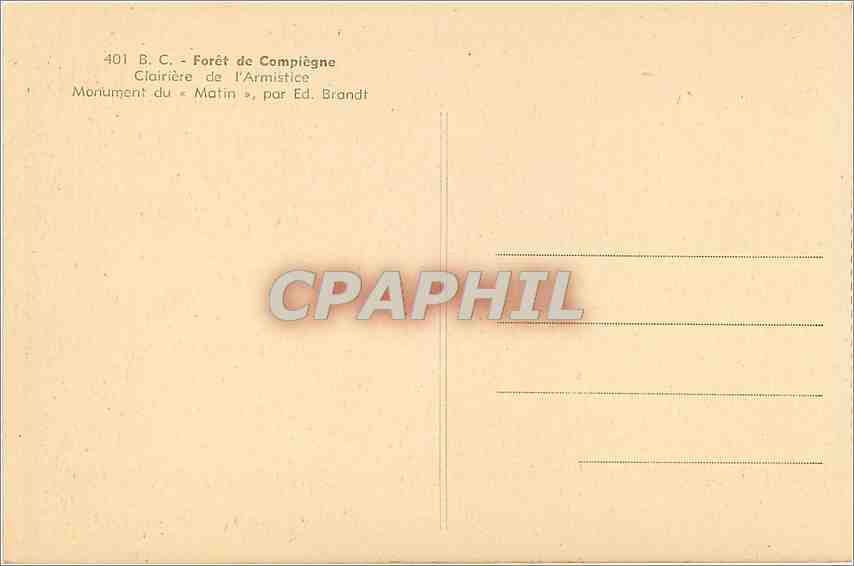 CPA Foret de Compiegne Clairiere de l'Armistice Monument du Matin par Ed Brandt  — Rückseite