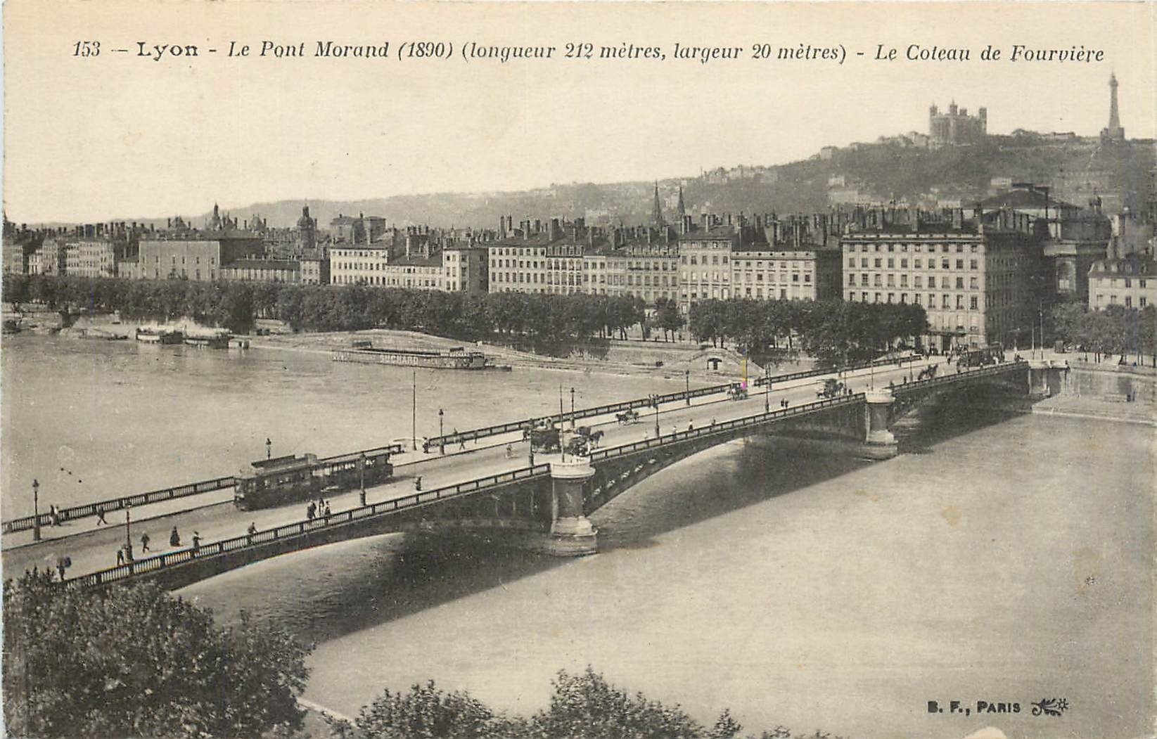 Lyon - Le Pont Morand (1890) — longueur 212 mètres, largeur 20 mètres — Le Coteau de Fourvière