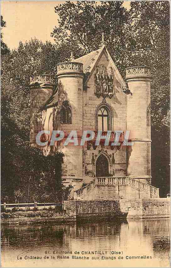 CPA Environs de Chantilly Oise Le Chateau de la Reine Blanche aux Etangs de Commelles 