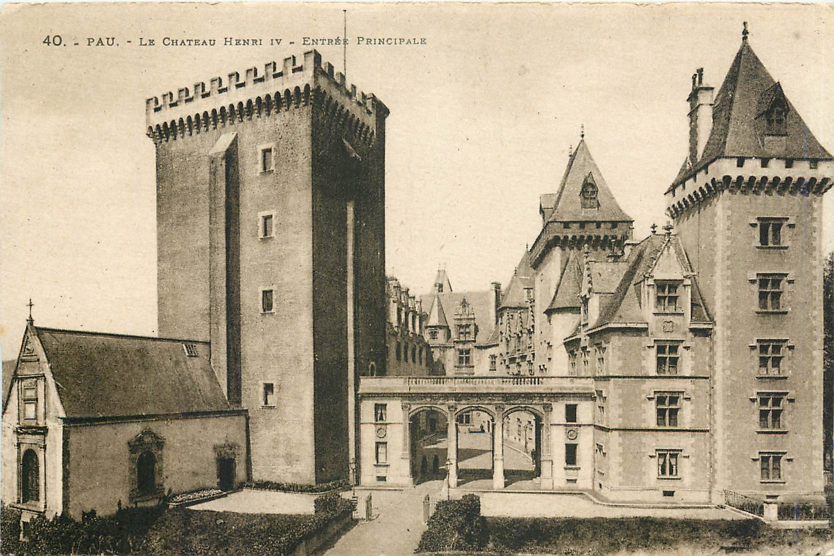 Pau - Le Château Henri IV - Entrée Principale — éditeur LaBouichie Frères, Toulouse, n° 40