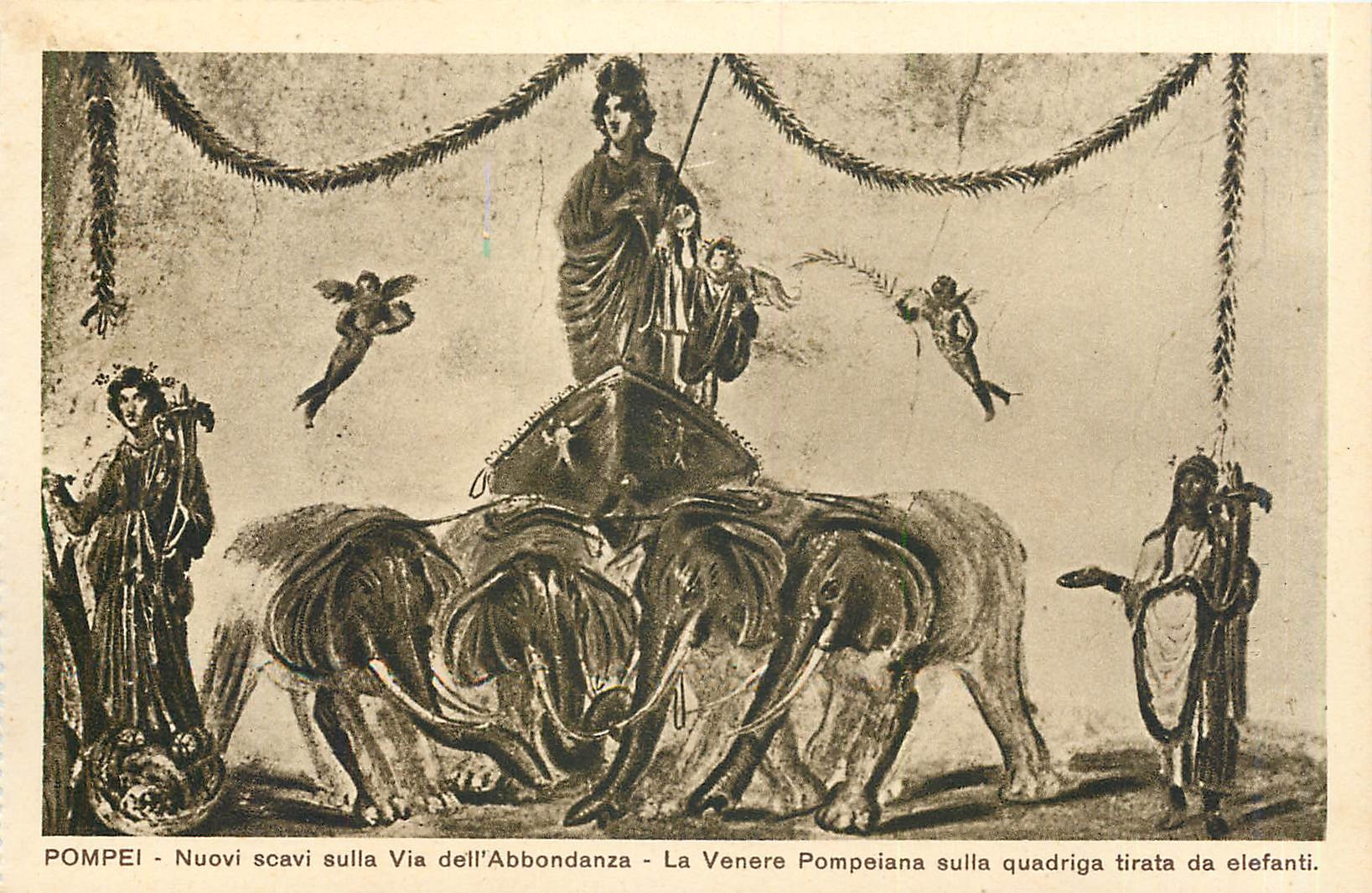 CPA Pompei Nuovi scavi Via dell'Abbondanza La Venere Pompeiana sulla quadriga tirata da elefanti 