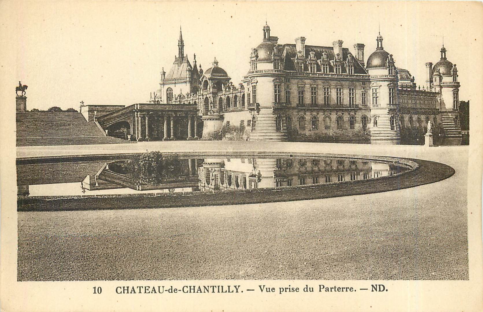 Château de Chantilly — Vue prise du Parterre — ND.