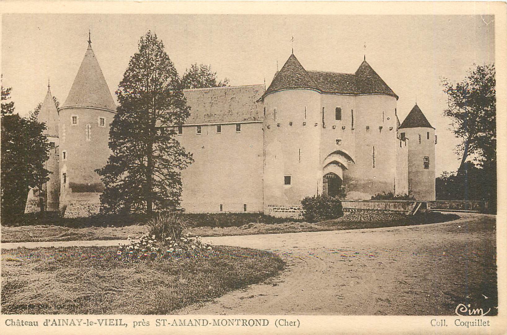 Château d'Ainay-le-Vieil, près St-Amand-Montrond (Cher) — éditeur Cim, collection Coquillet