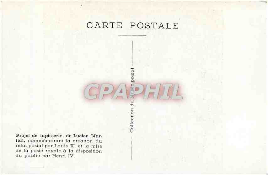 CPA Projet de Tapisserie de Lucien Martial commemorant la creation du relai postal par Louis XI et l — Rückseite