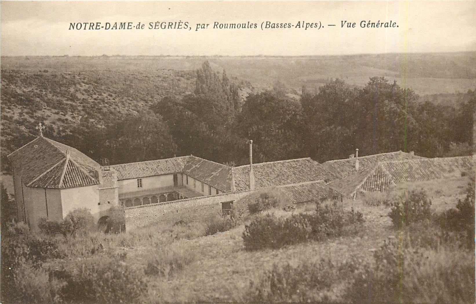 Notre-Dame-de-Ségrîès, par Roumoules (Basses-Alpes) — Vue Générale.