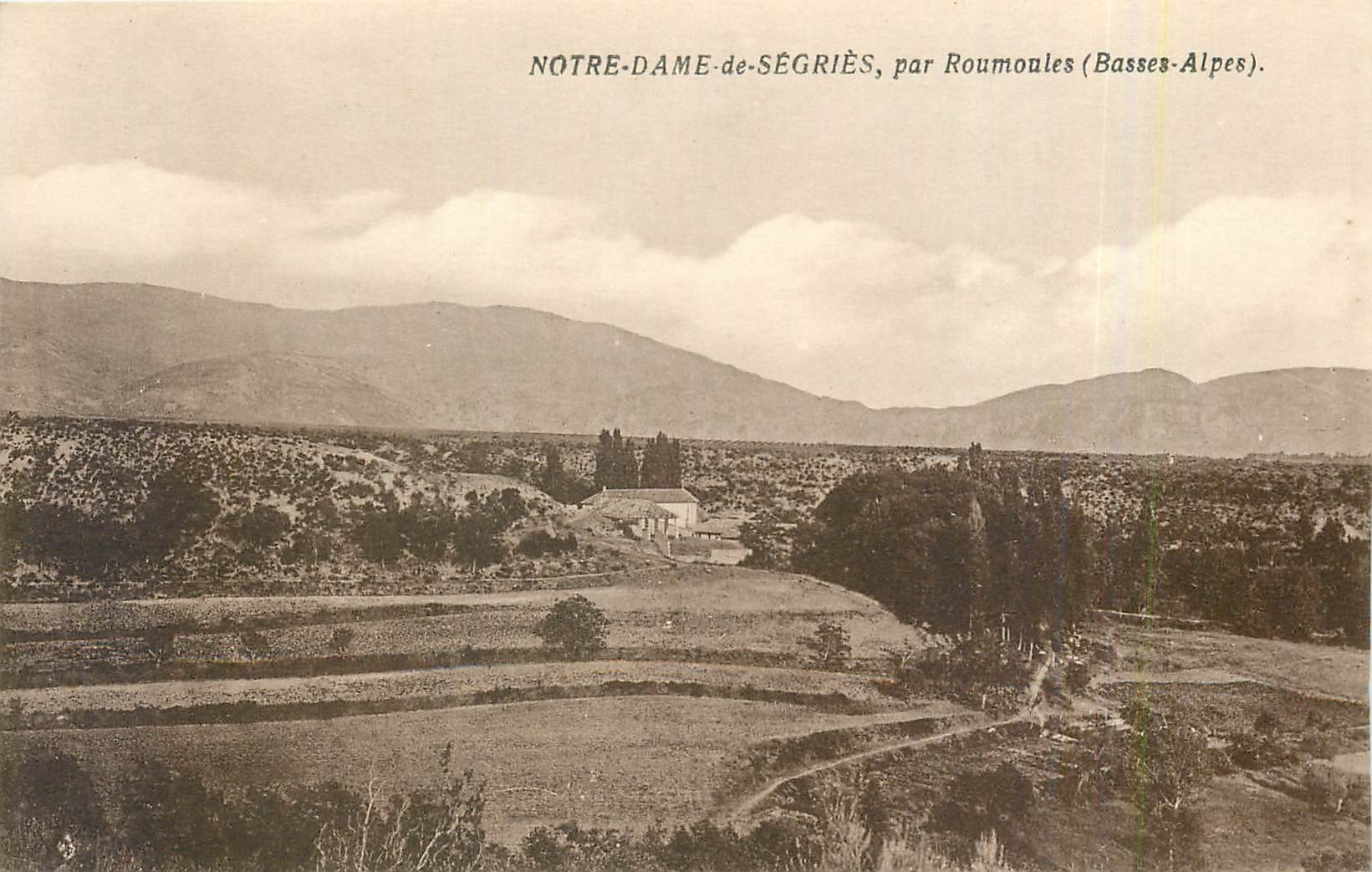 Notre-Dame-de-Ségriès, par Roumoules (Basses-Alpes) — vue panoramique — éditeur non identifié