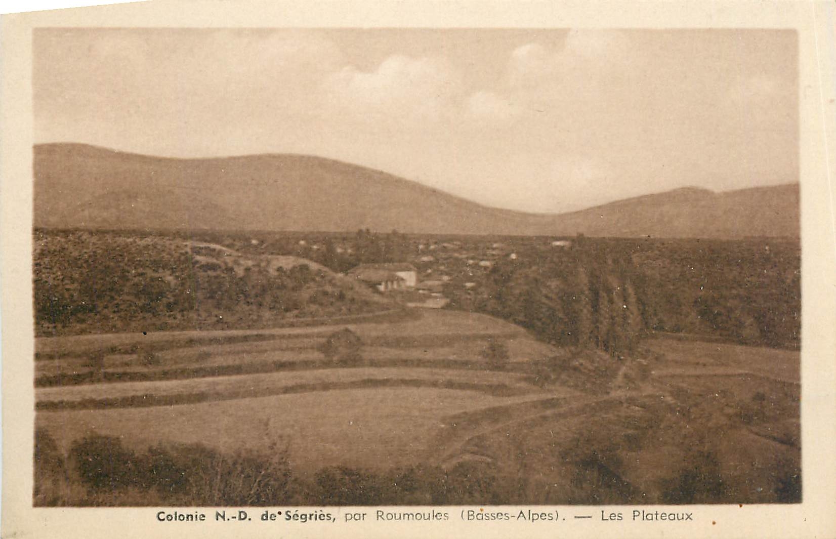 Colonie N.-D. de Ségriès, par Roumoules (Basses-Alpes) — Les Plateaux