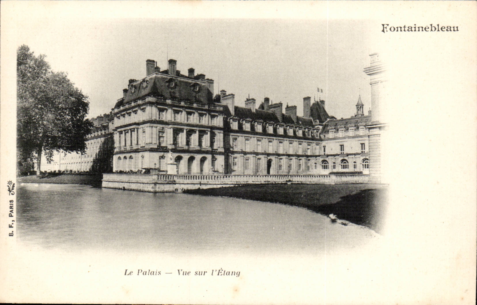 Fontainebleau — Das Schloss — Blick über den See — B. F., Paris