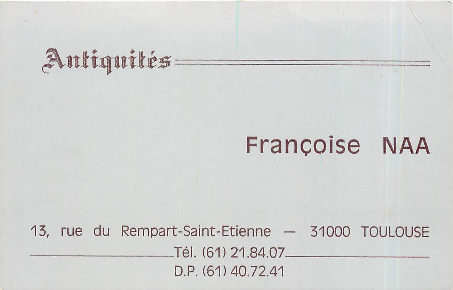 Carte de visite Antiquites rue du Rempart Saint Etienne Toulouse Francoise Naa