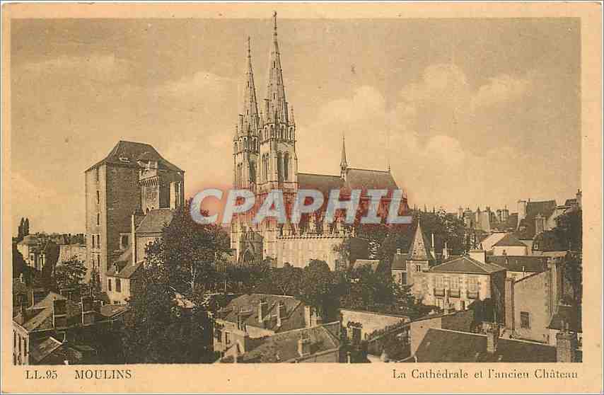 Moulins — La Cathédrale et l'ancien Château — LL.95