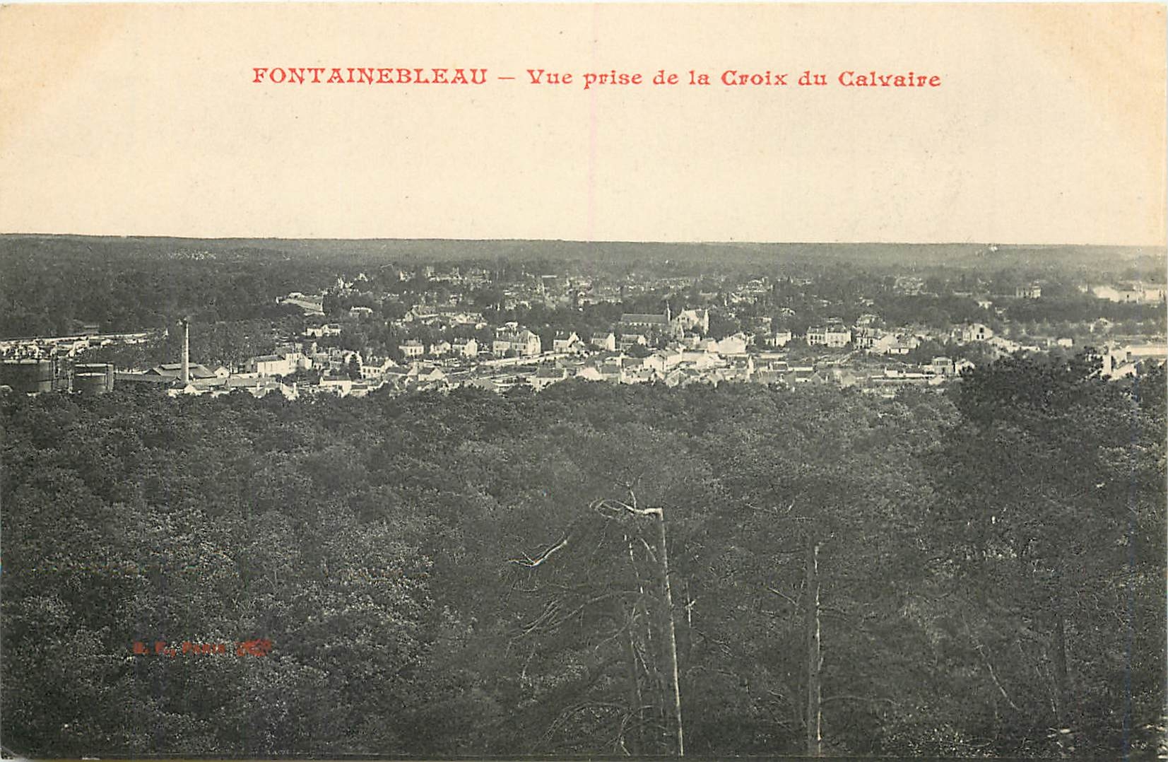 Fontainebleau — Vue prise de la Croix du Calvaire — E. E. Paris, n° 207