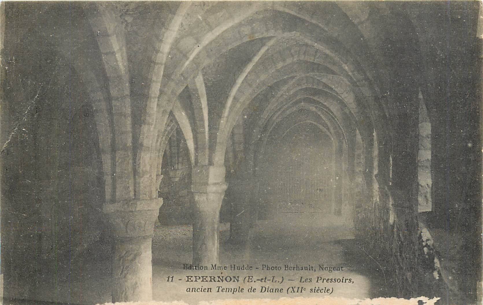 Epernon — Les Pressoirs, ancien Temple de Diane (XIIe siècle) — Edition Mme Hudde, Photo Berhault, Nogent
