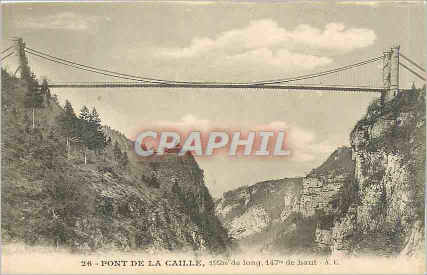 CPA PONT DE LA CAILLE 192m de long 147m de hauteur