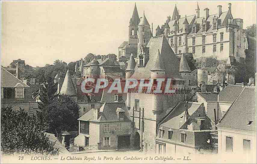 CPA Loches Le Chateau Royal la porte des Cordeliers et la Collegiale 