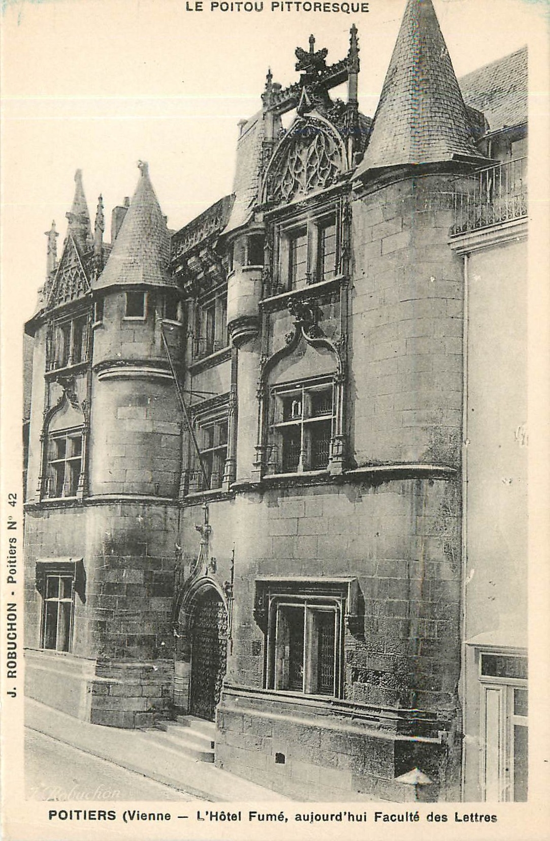 Poitiers — L'Hôtel Fumé, aujourd'hui Faculté des Lettres — J. Robuchon N° 42