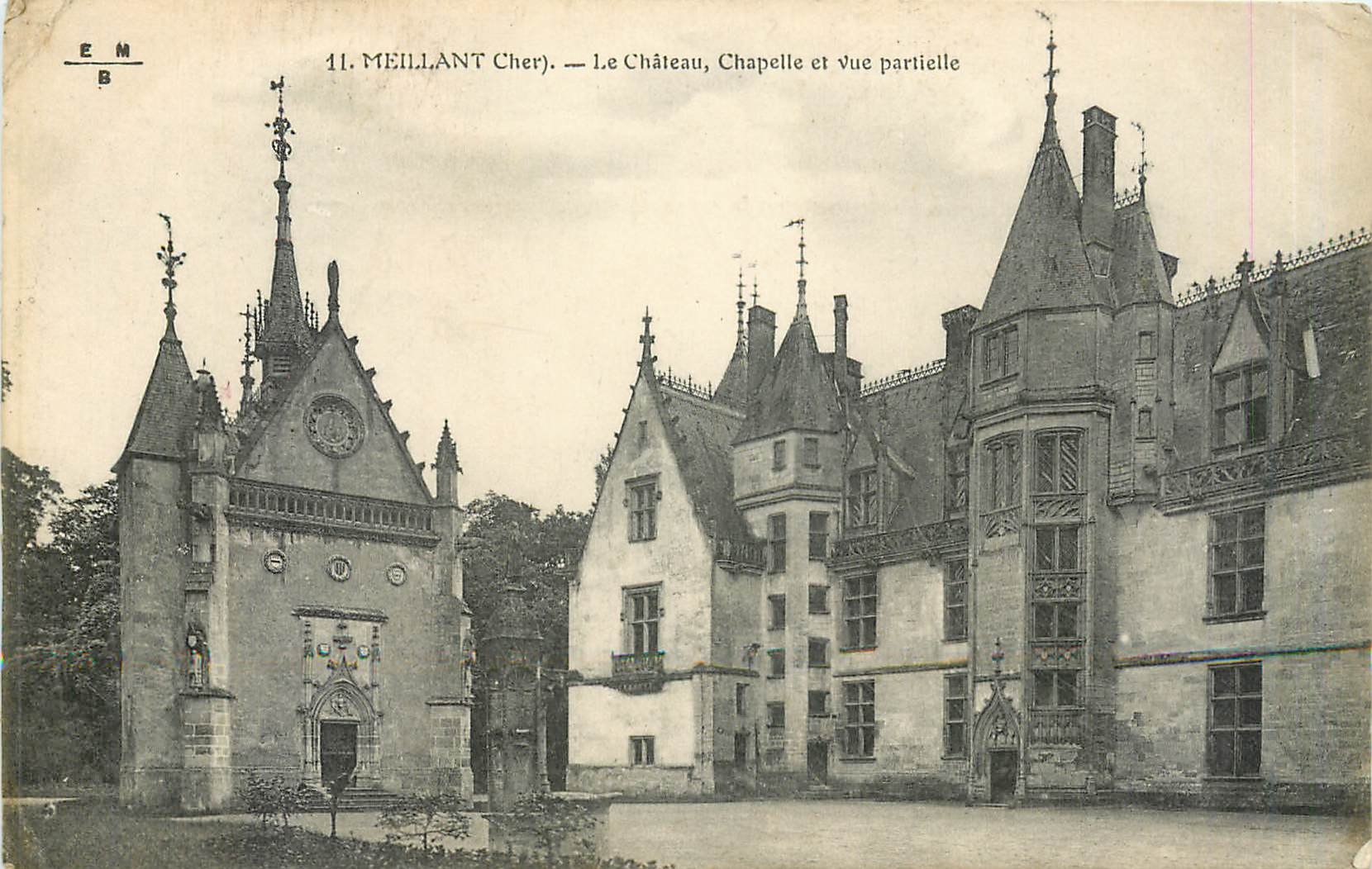 Meillant (Cher) — Schloss, Kapelle und Teilansicht — Verlag E.M.B.