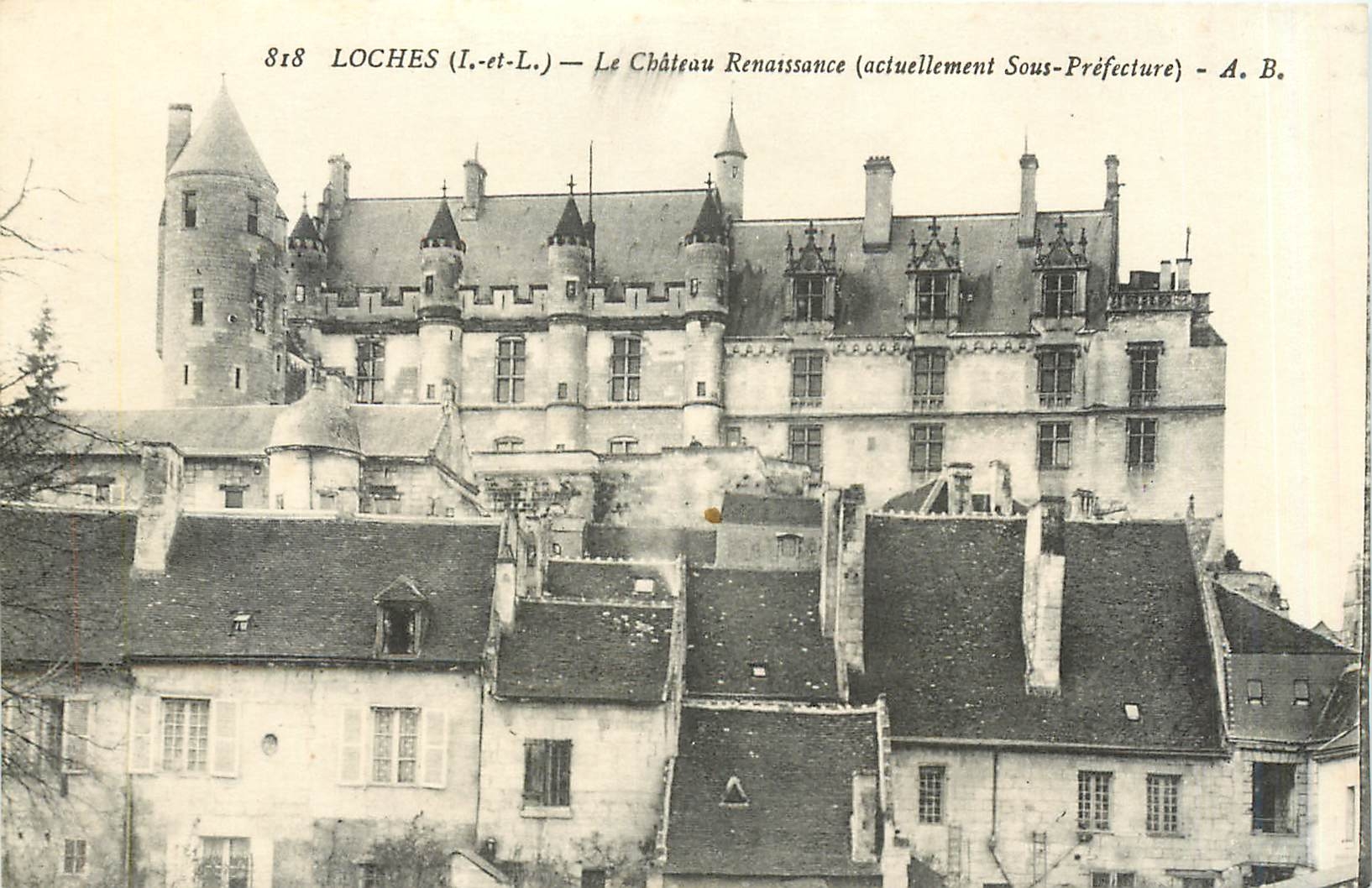 CPA LOCHES (I.L)-Le Chateau Renissance ( actuellement Sous-Prefecture)