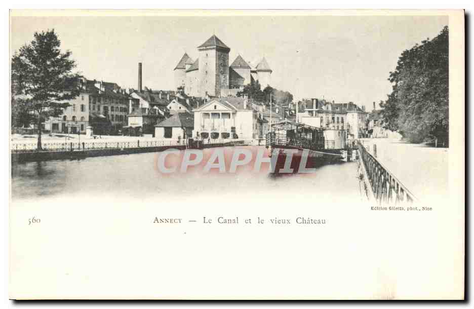 Annecy — The Canal and the Old Castle — Edition Giliatt, photo. Nice, no. 560