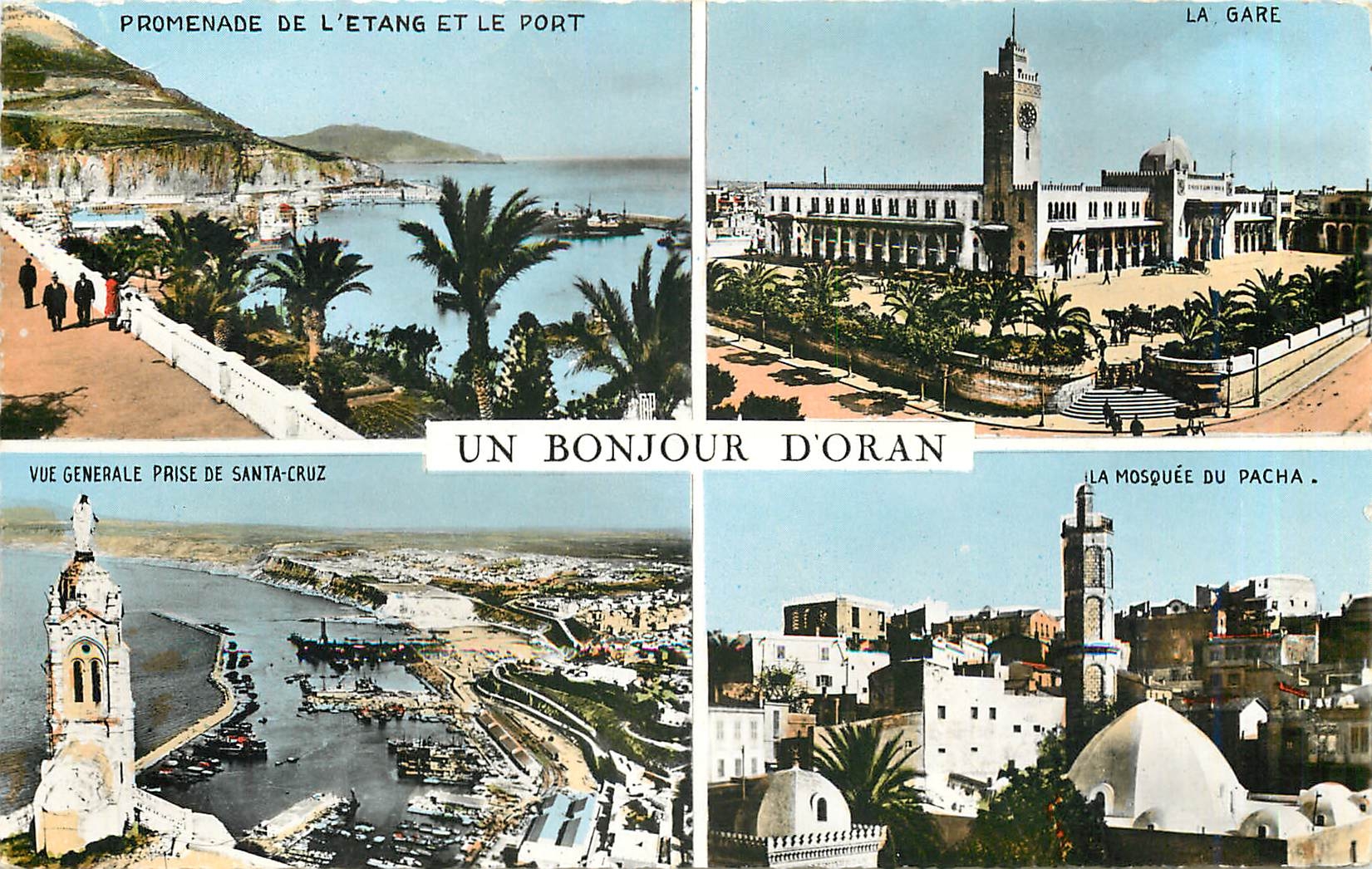 CPM Un bonjour d'Oran Promenade de l'etang et le port La Gare La mosquee du Pacha Vue generale prise