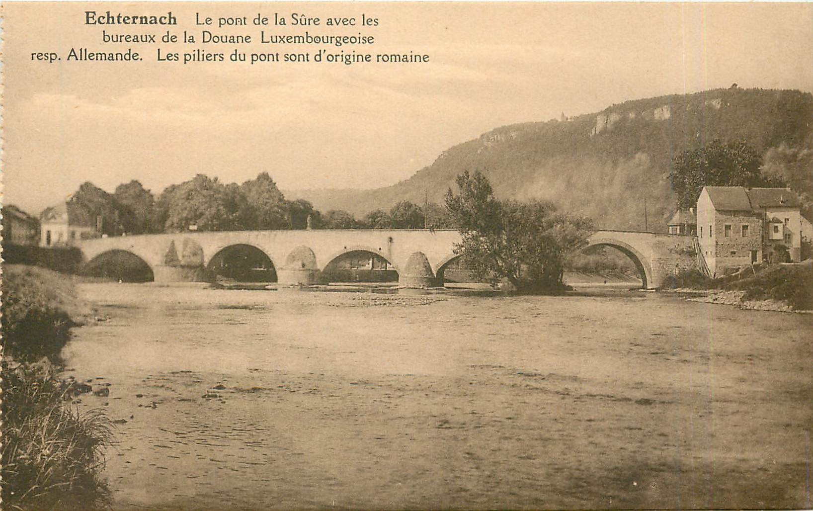 CPA Echternach le Pont de la Sure avec les bureaux de la Douane Luxembourgeoise resp Allemande les p