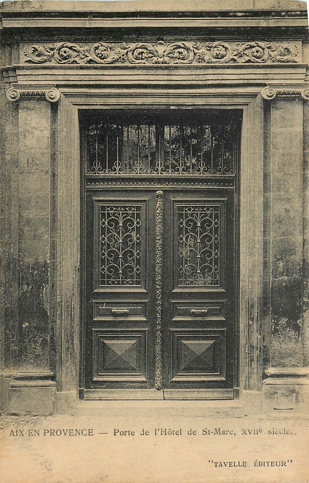 Aix-en-Provence — Porte de l'Hôtel de St-Marc, xviiie siècle — Tavelle Éditeur
