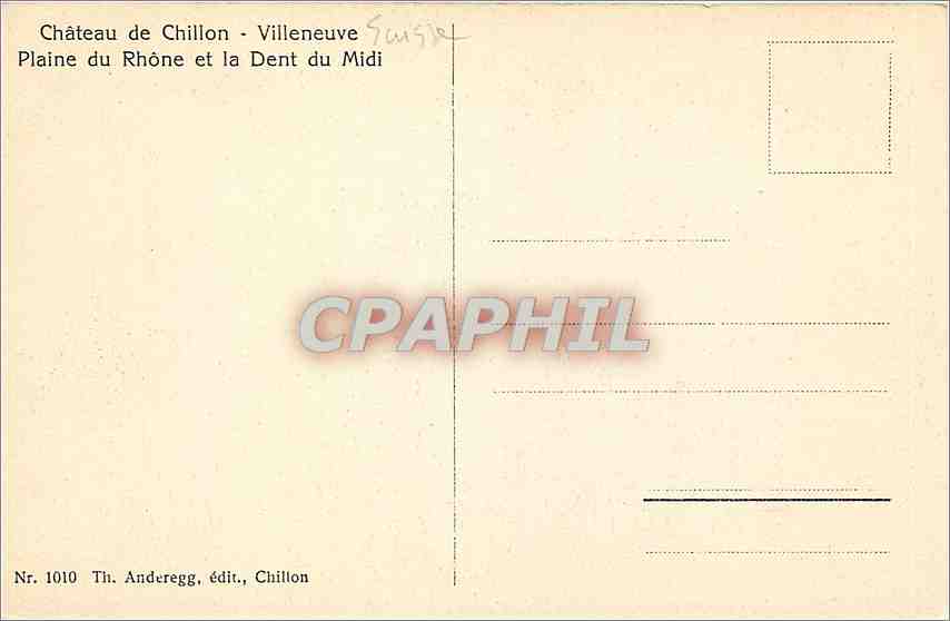 CPA Chateau de Chillon Villeneuve plaine du Rhone et la Dent du Midi  — Rückseite