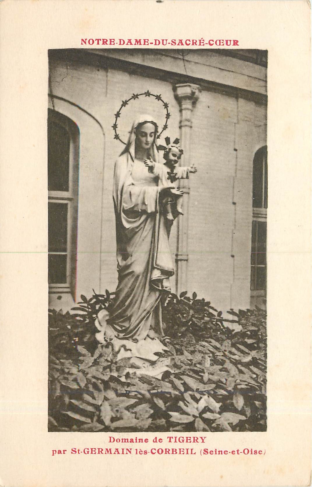 CPA Notre Dame du Sacre Coeur Domaine de Tigery par St Germain les Corbeil Seine et Oise 