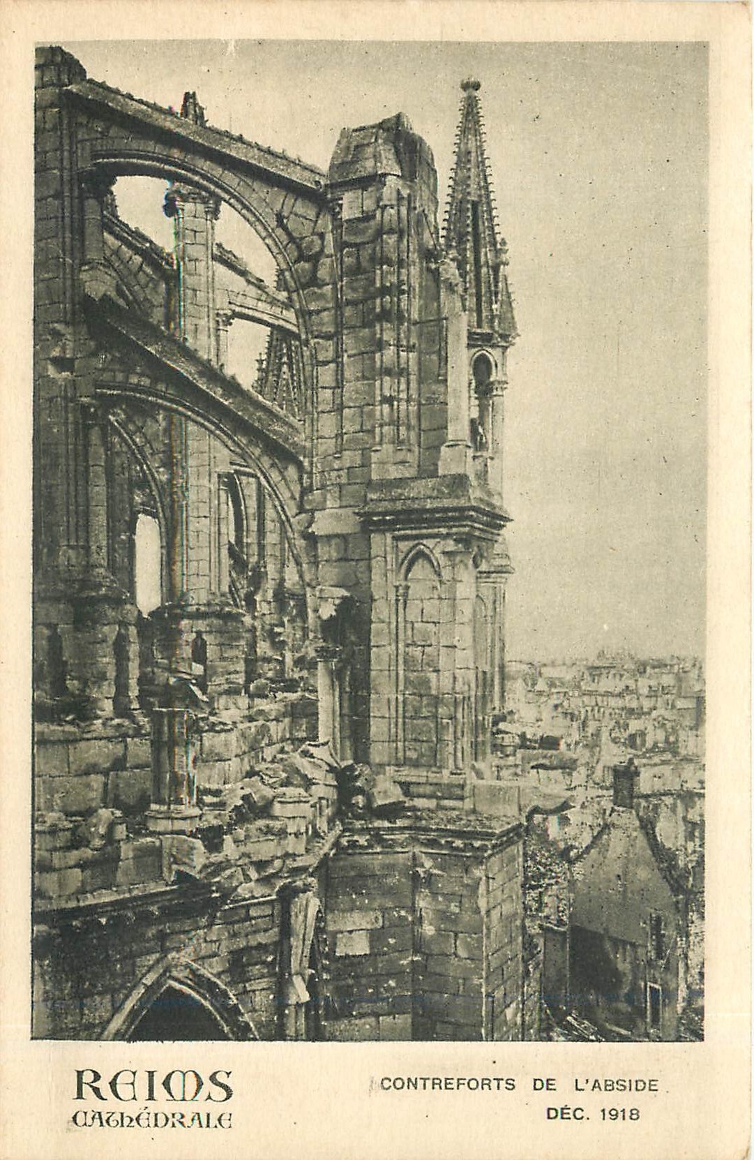 Reims - Contreforts de l'abside - Cathédrale - Déc. 1918