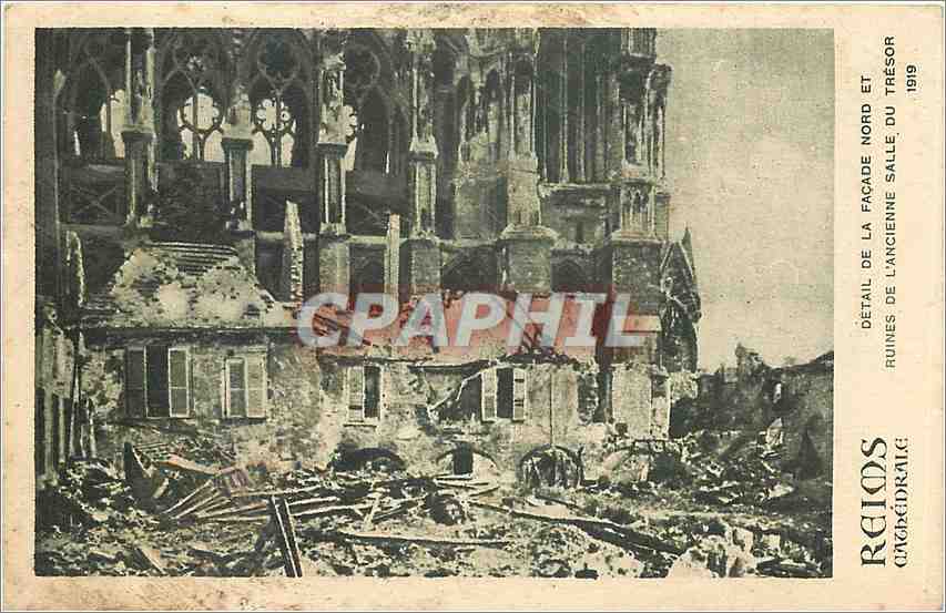 CPA Reims cathedrale Detail de la Facade Nord et Ruines de l'Ancienne Salle du Tresor 1919 
