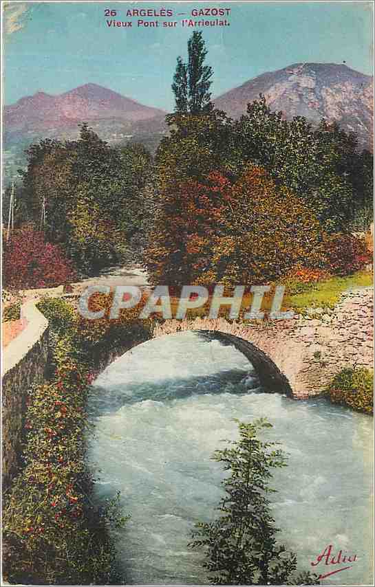 Argelès-Gazost — Vieux Pont sur l'Arrieulat — éditeur Adia Imp. Nice