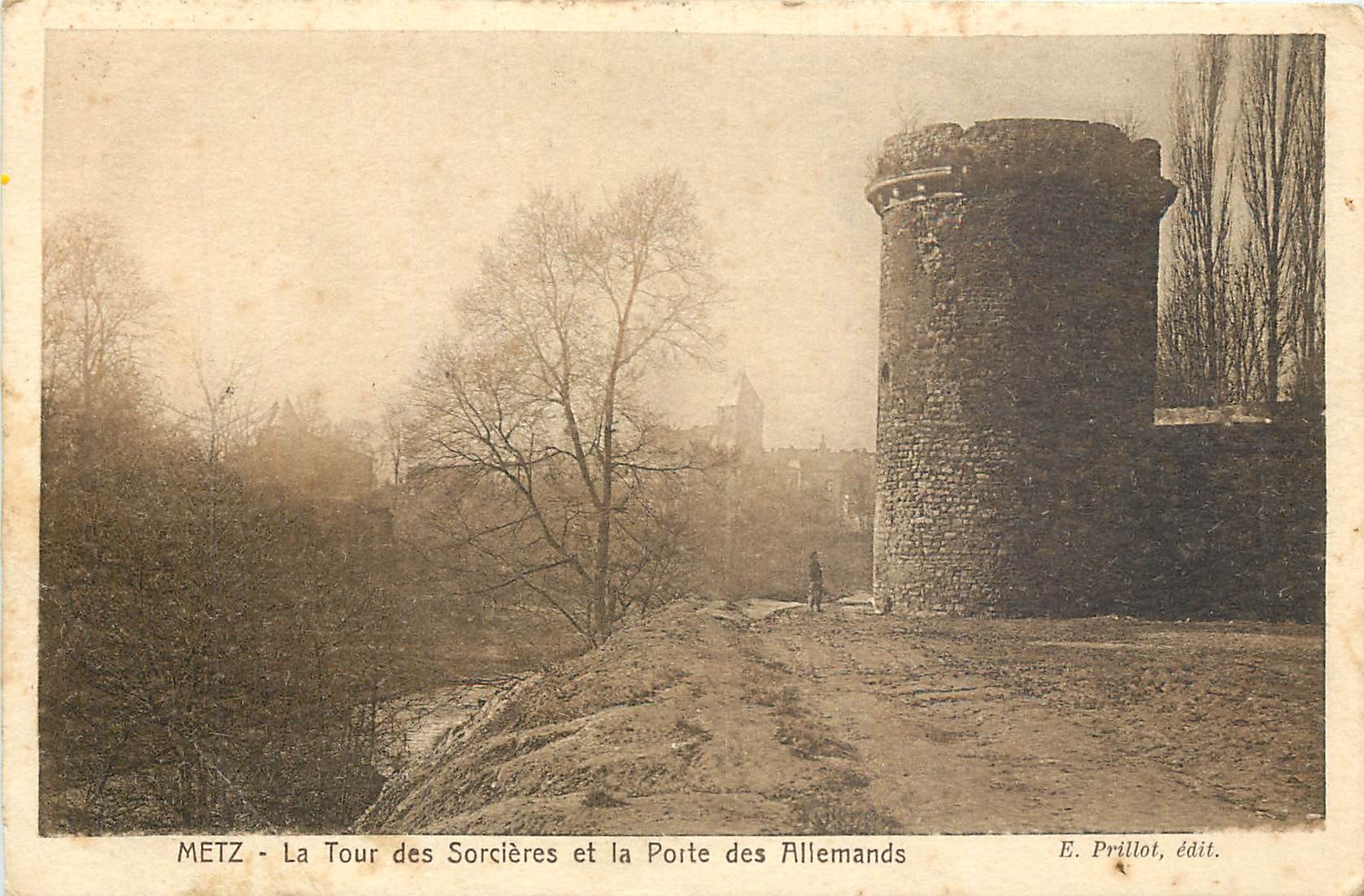 CPA Metz La Tour des Sorcieres et la Porte des Allemands 