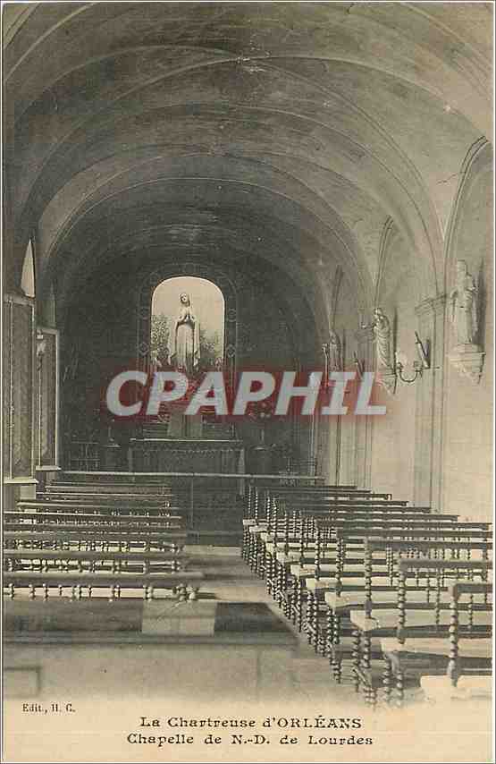 La Chartreuse d'Orléans — Chapelle de N.-D. de Lourdes — Edit. H.C.