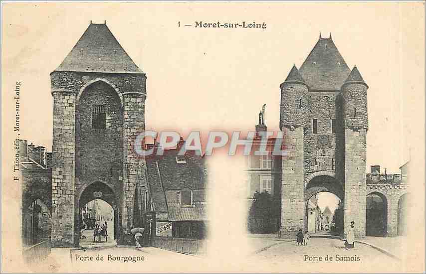 CPA Moret sur Loing Porte de Bourgogne Porte de Samois 