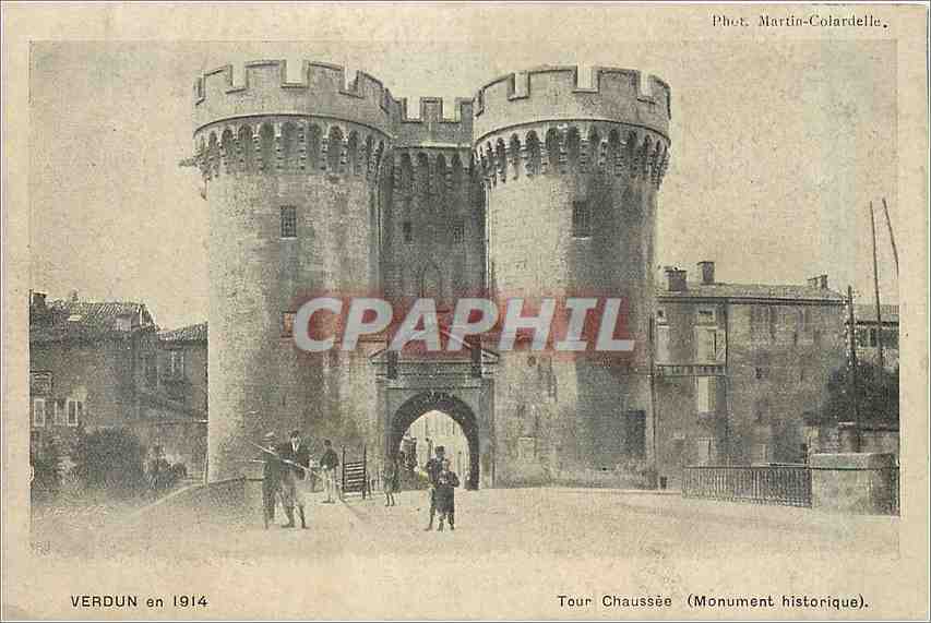 CPA Verdun en 1914 Tour Chaussee Monument Historique 