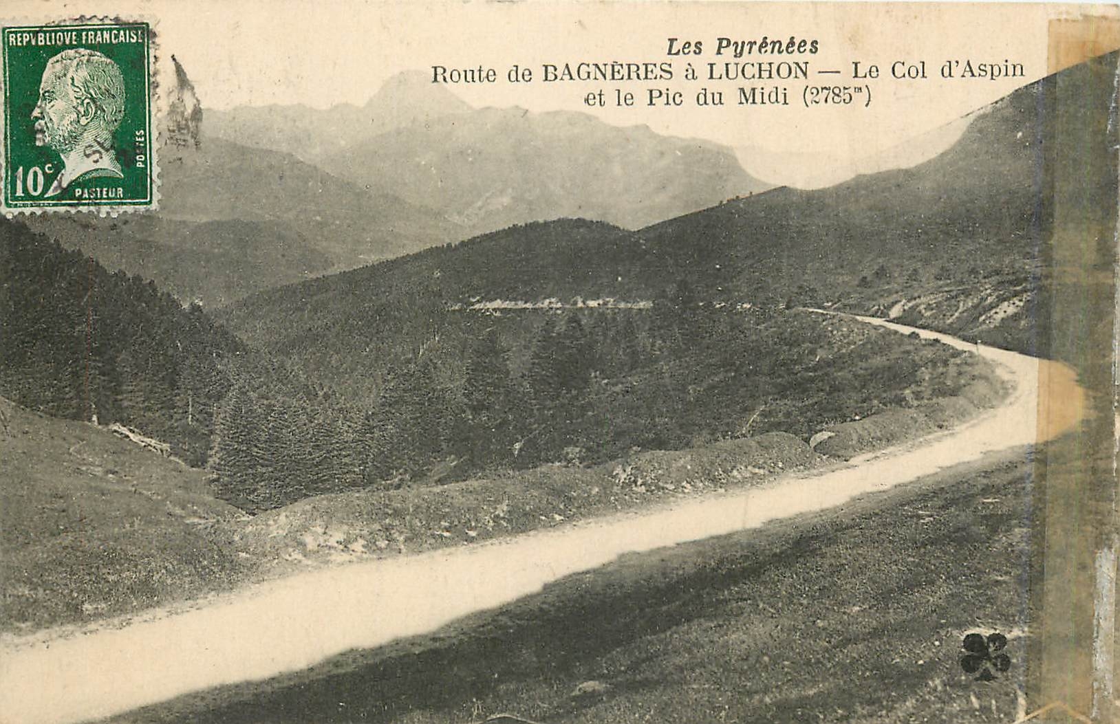 Les Pyrénées — Route de Bagnères à Luchon — Le Col d'Aspin et le Pic du Midi (2785m) — Imprimé Illustré