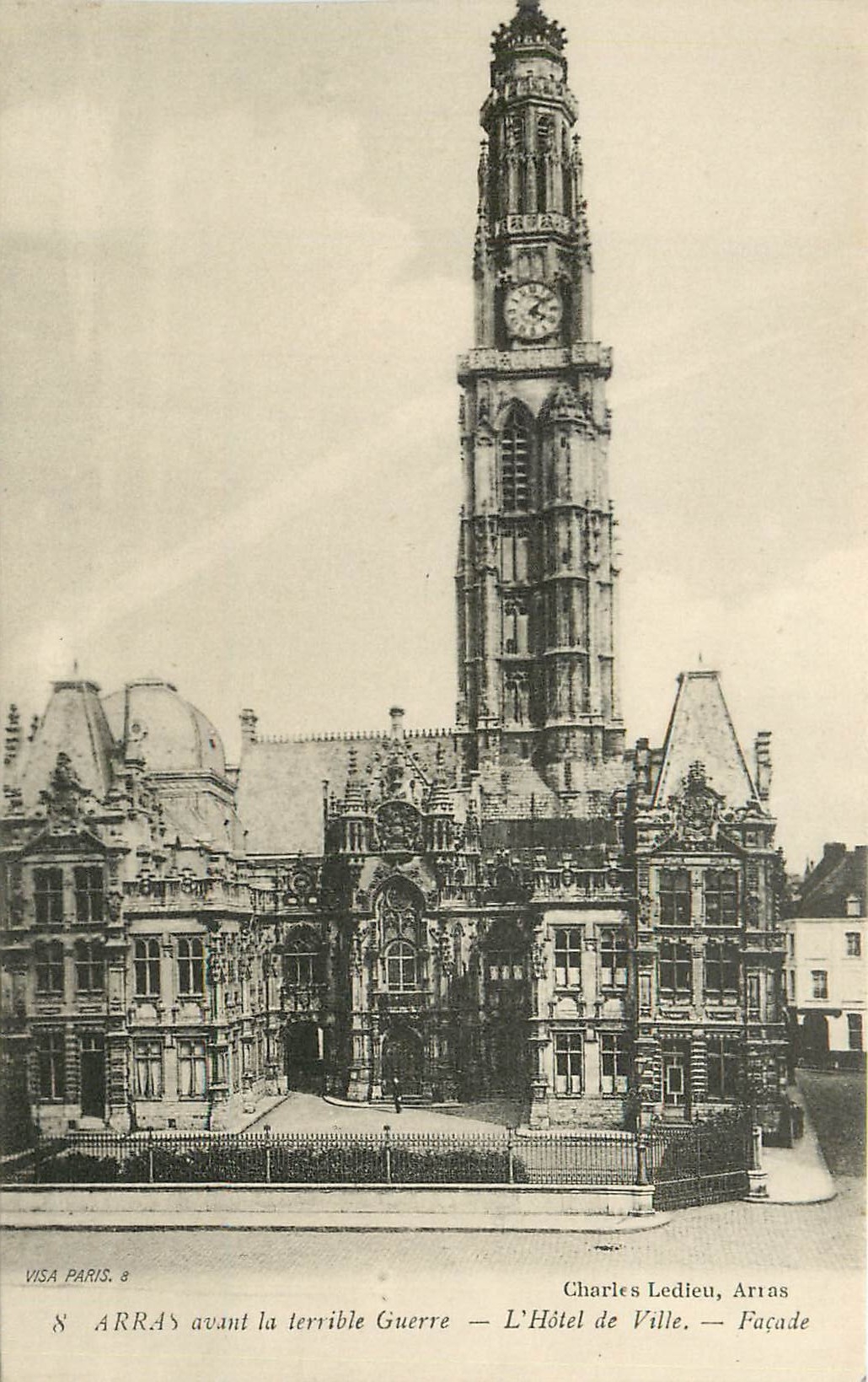 Arras avant la terrible Guerre — L'Hôtel de Ville — Façade — Charles Ledieu, Arras