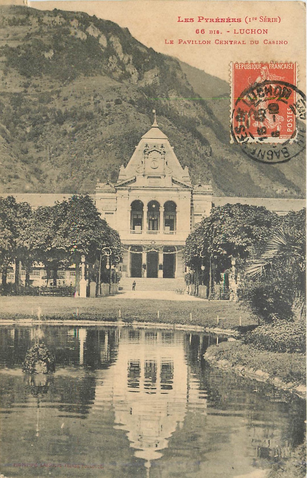 Le Pavillon Central du Casino - Luchon — Les Pyrénées (1ère Série) 66 bis — Éditions Émile Béchard, Toulouse