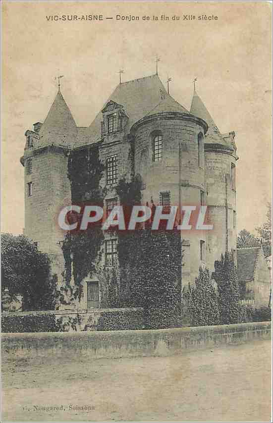 CPA Vic sur Aisne Donjon de la fin du XII siecle 