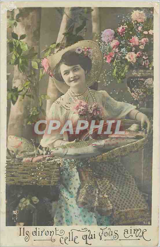 Femme en chapeau de paille tenant un panier de poissons — texte imprimé 'Ils diront celle qui vous aime' — éditeur S.F. n° 328
