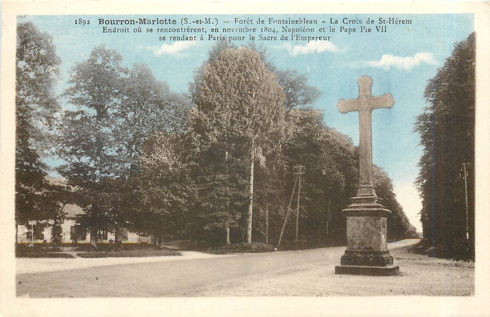 Bourron-Marlotte (S.-et-M.) — Forêt de Fontainebleau — La Croix de St-Hérem — Begegnung Napoleons und des Papstes Pius VII im November 1804