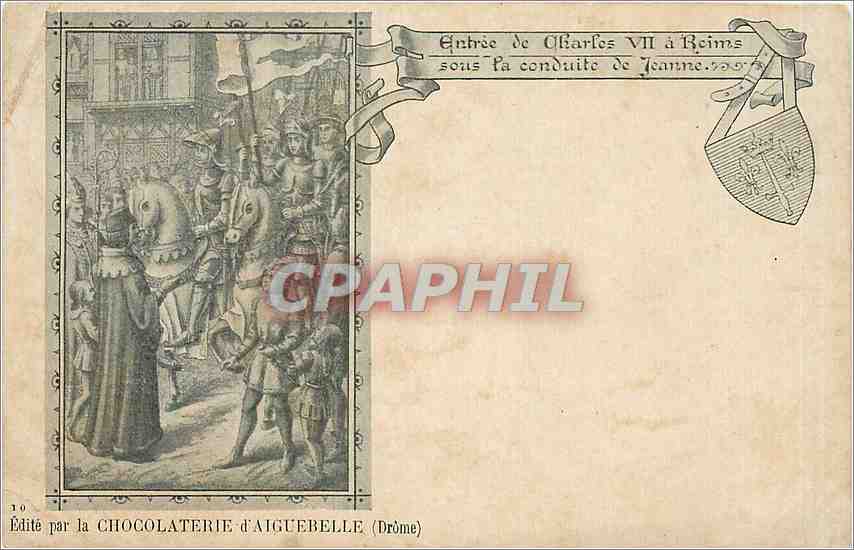 Entrée de Charles VII à Reims sous la conduite de Jeanne — Éditée par la CHOCOLATERIE d'AIGUEBELLE (Drôme)