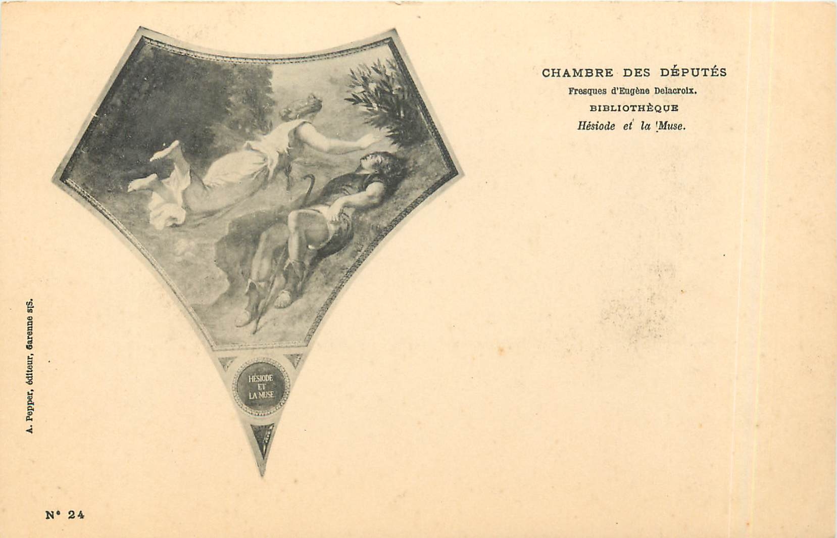 Chambre des Députés — Fresques d’Eugène Delacroix — Hésiode et la Muse — A. Peppert, Garens s/s, N° 24