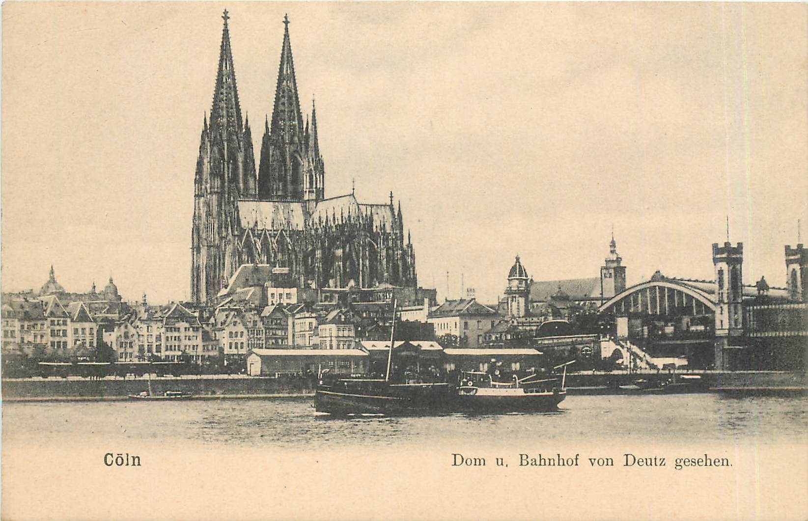 CPA Coln Dom u Bahnhof von Deutz gesehen Bateau