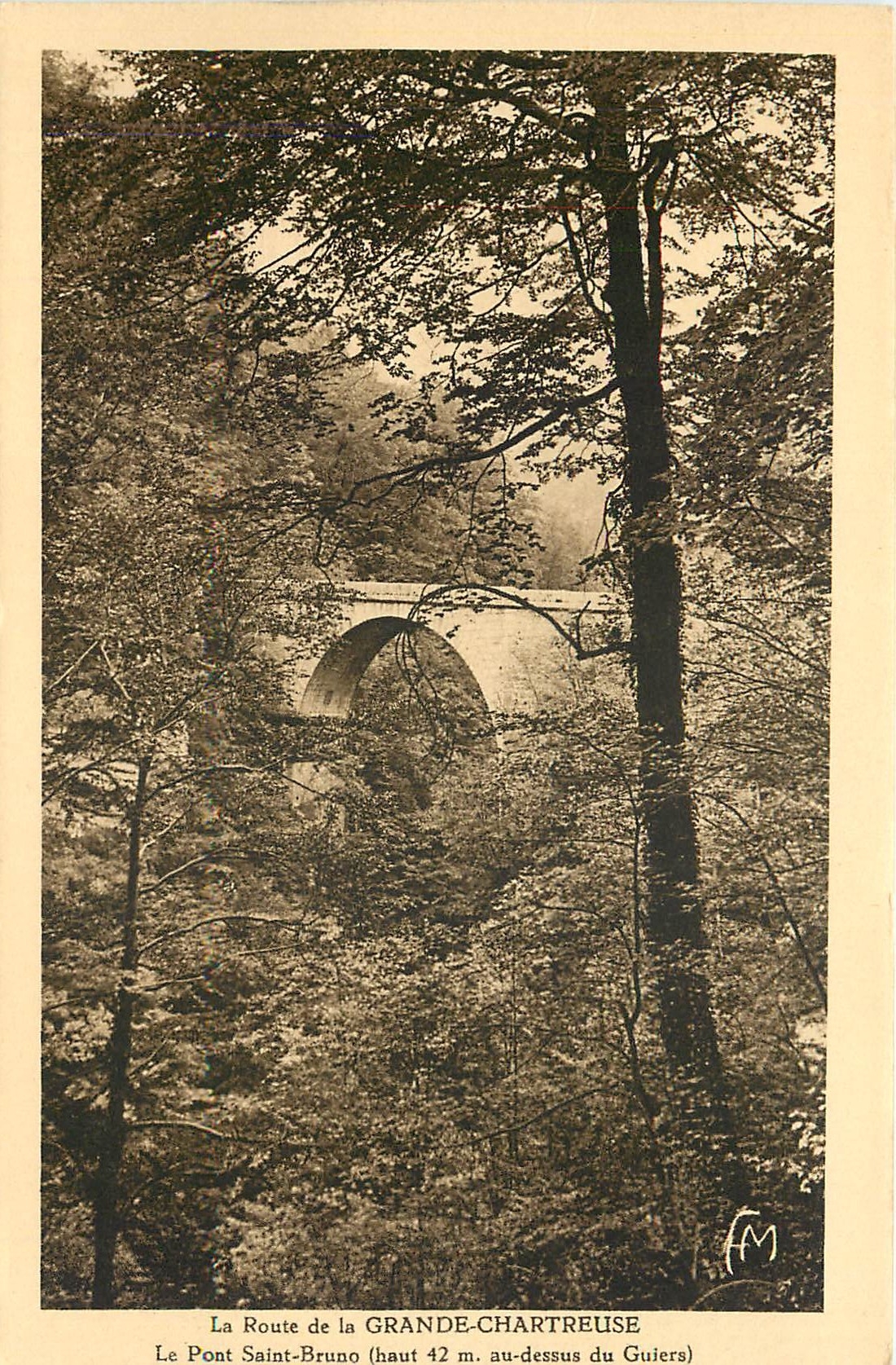 Le Pont Saint-Bruno — haut 42 m. au-dessus du Guiers — Route de la Grande-Chartreuse