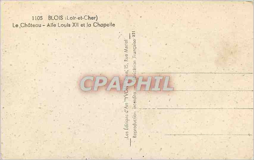Blois (Loir-et-Cher) — Le Château - Aile Louis XII et la Chapelle — Les Éditions d'Art 'YVON', 15, Rue Marcel — Rückseite