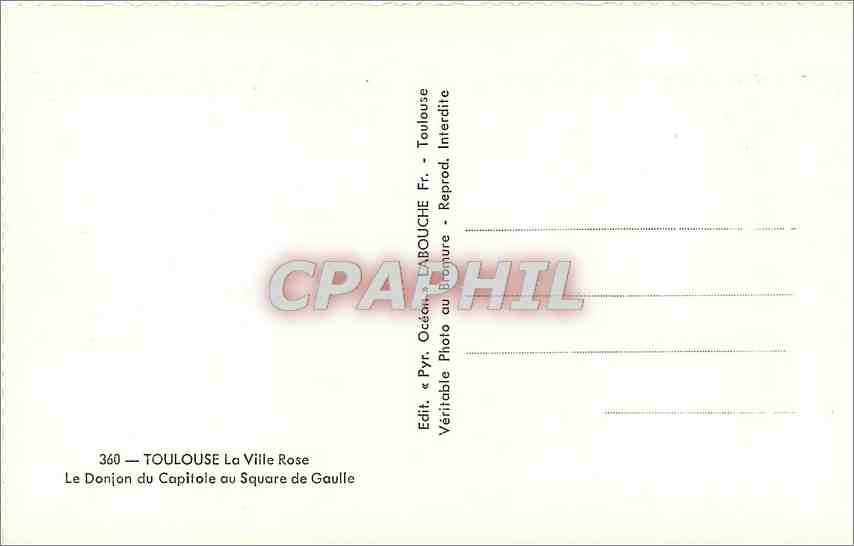 Le Donjon du Capitole au Square de Gaulle — Toulouse — Édit. « Pyr. Occitan » D'AROUCHE — Verso