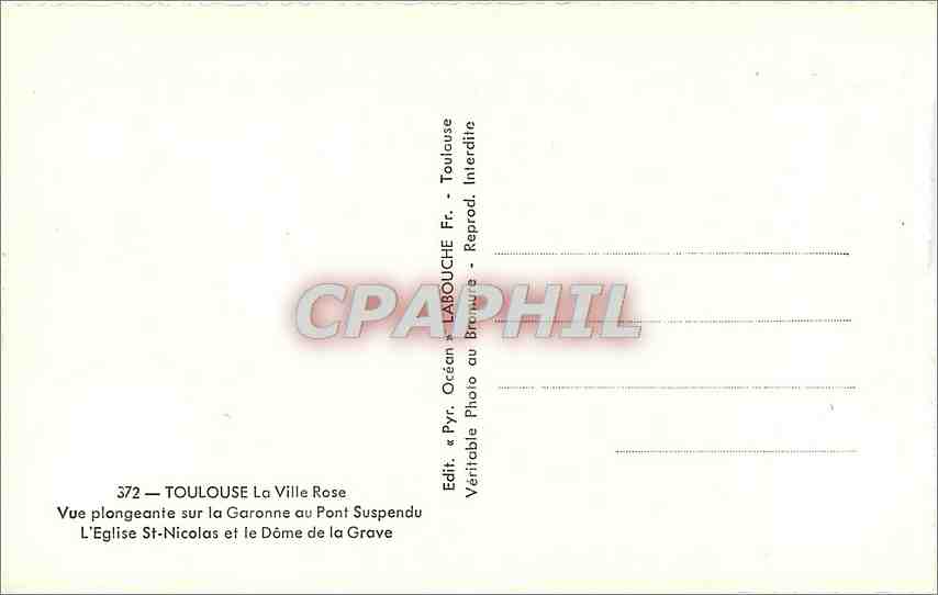 Toulouse — Vue plongeante sur la Garonne, le Pont suspendu, l'Église Saint-Nicolas et le Dôme de la Grave — Éditeur Océan, n° 372 — Verso